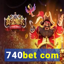 740bet com